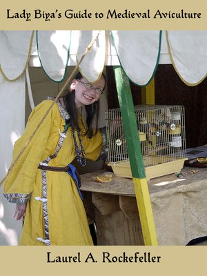 cover image of Lady Biya's Guide to Medieval Aviculture